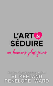 Title: L'art de séduire un homme plus jeune, Author: Vi Keeland
