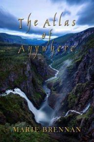 Title: The Atlas of Anywhere, Author: Marie Brennan