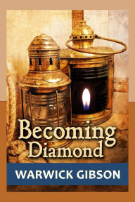Title: Becoming Diamond, Author: Warwick Gibson