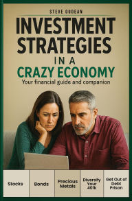 Title: Investment Strategies in a Crazy Economy: Your financial guide and companion, Author: Brookscraft Publishing