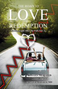 Title: THE ROAD TO LOVE AND REDEMPTION: Finding Light after the fall: VOLUME-II, Author: Monzur Morshed