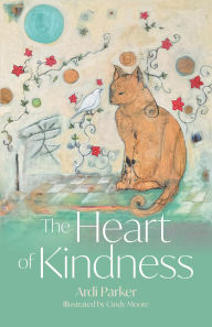 Title: The Heart of Kindness, Author: Ardi Parker