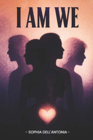 Title: I Am We, Author: Sophia Dell'Antonia