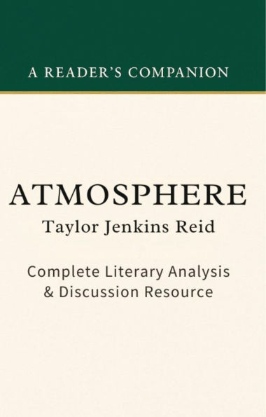 Atmosphere by Taylor Jenkins Reid: Complete Literary Analysis & Discussion Resource