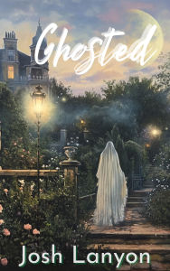 Title: Ghosted, Author: Josh Lanyon