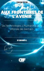 Aux Frontières de L'avenir: La Technologie, L'humanité et le Monde de Demain