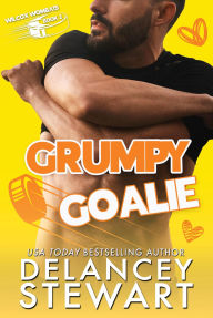 Title: Grumpy Goalie, Author: Delancey Stewart