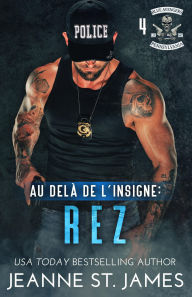 Title: Au-delà de l'insigne: Rez, Author: Jeanne St. James
