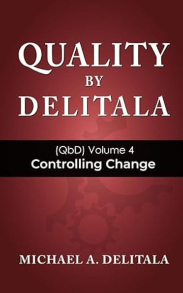 Controlling Change (Quality by Delitala (QbD))