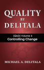 Controlling Change (Quality by Delitala (QbD))