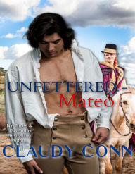 Title: Unfettered-Mateo, Author: Claudy Conn