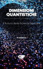Dimensioni Quantistiche: Il Futuro della Scienza Spaziale