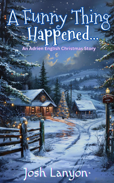 A Funny Thing Happened: An Adrien English Christmas Story