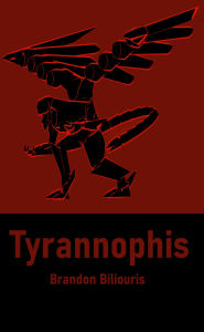Title: Tyrannophis, Author: Brandon Biliouris