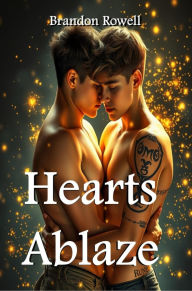 Title: Hearts Ablaze, Author: Brandon Rowell