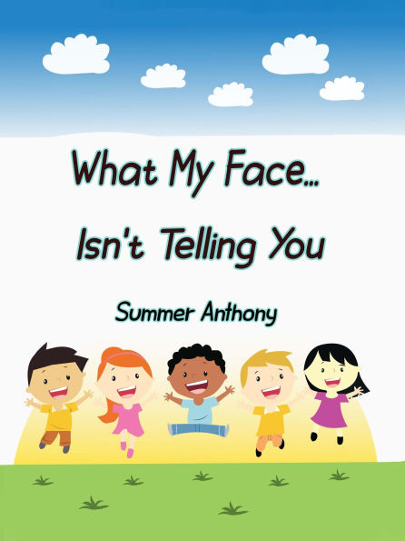 What My Face... Isn't Telling You