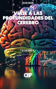 Title: Viaje a las Profundidades del Cerebro, Author: Can Bartu H.