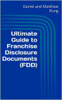 Ultimate Guide to Franchise Disclosure Documents (FDD)