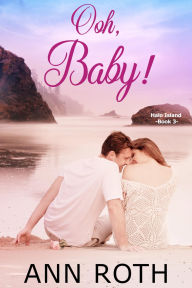 Title: Ooh, Baby!: Love and Family Life on a Small Island, Author: Ann Roth