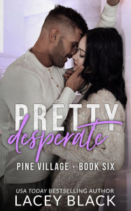 Title: Pretty Desperate, Author: Lacey Black