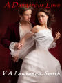 A Dangerous Love