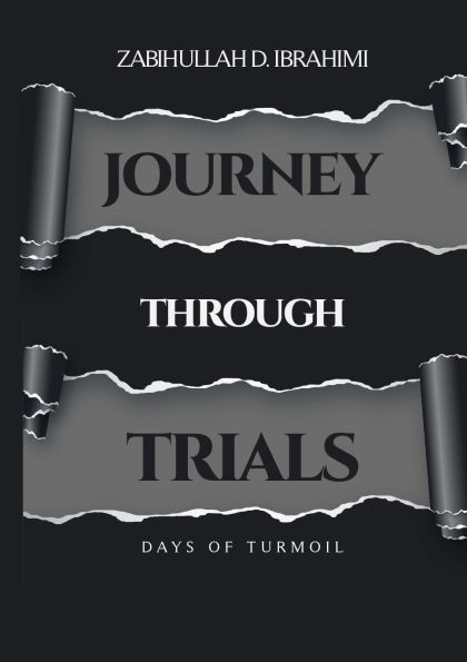 Journey Through Trials: Days of Turmoil