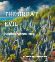 Title: The Great Evil: Four Companions book, Author: Kevin Flynn