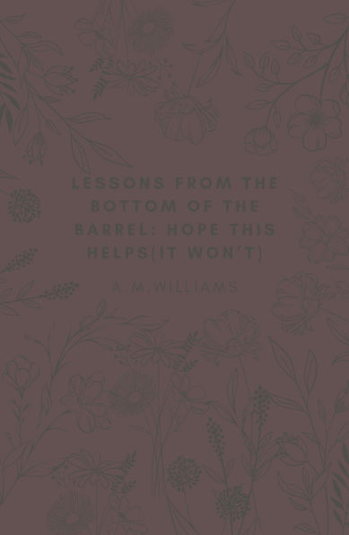 Lessons from the Bottom of the Barrel: Hope This Helps (It Won't)