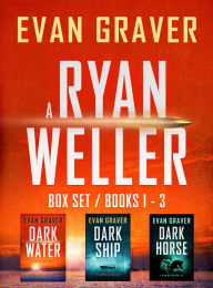 Title: A Ryan Weller Thriller Box Set: Books 1 - 3, Author: Evan Graver