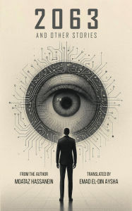Title: 2063 And Other Titles, Author: Moataz Hassanein
