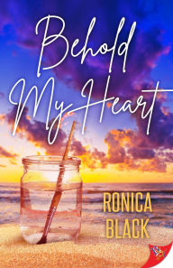 Title: Behold My Heart, Author: Ronica Black