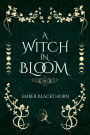 A Witch in Bloom: A Short Story