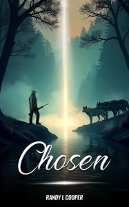 Title: Chosen, Author: Randy L Cooper