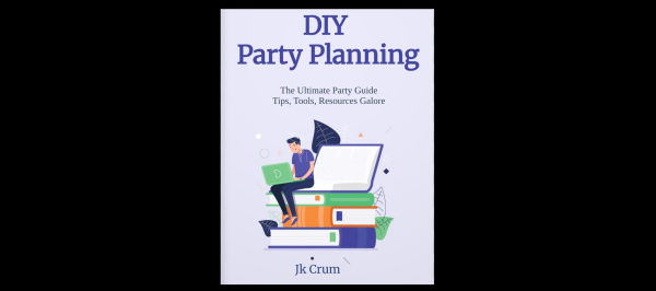 Party Planning Jk Crum: Event and Party Planner Guide