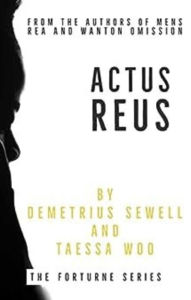Title: Actus Reus, Author: Taessa Woo