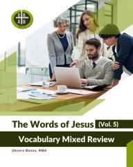 Title: The Words of Jesus (Vol. 5): Vocabulary Mixed Review, Author: Okyere Bonna