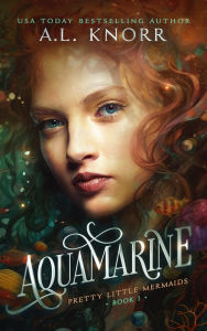 Title: Aquamarine, Author: A. L. Knorr