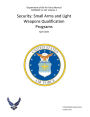 DAFMAN 31-131 Volume 2 Security: Small Arms and Light Weapons Qualification Programs April 2025
