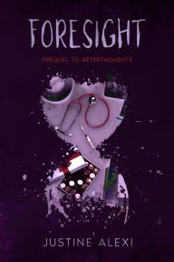 Title: Foresight, Author: Justine Alexi