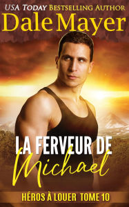 Title: La Ferveur de Michael, Author: Dale Mayer