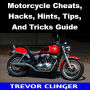 Motorcycle Cheats, Hacks, Hints, Tips, And Tricks Guide
