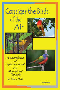 Title: Consider the Birds of the Air, Author: Danny L. Miears