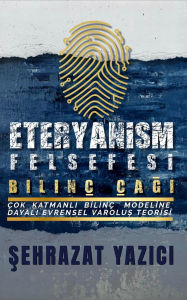 Title: ETERYANSM FELSEFES, Author: EHRAZAT YAZICI