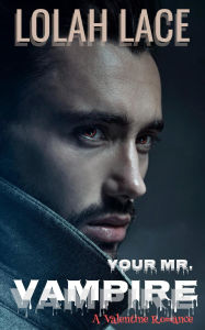 Title: Your Mr. Vampire, Author: Lolah Lace