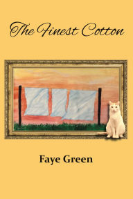 Title: The Finest Cotton, Author: Faye Green