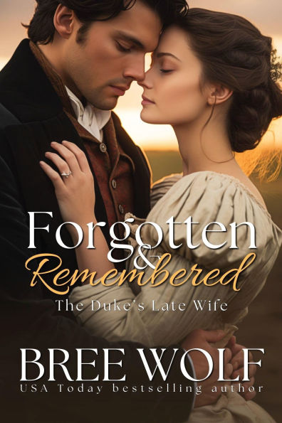 Forgotten & Remembered: The Duke's Late Wife
