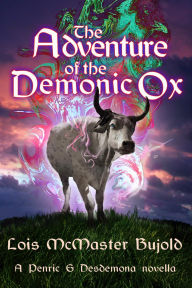 Title: The Adventure of the Demonic Ox, Author: Lois McMaster Bujold