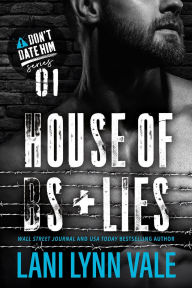 Title: House of BS & Lies, Author: Lani Lynn Vale