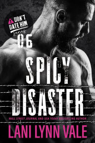 Title: Spicy Disaster, Author: Lani Lynn Vale