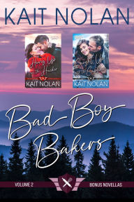 Title: Bad Boy Bakers: Volume 2: Bonus Novellas, Author: Kait Nolan